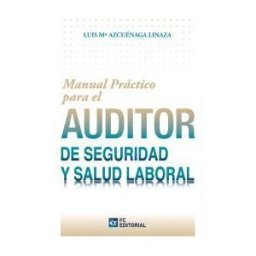 Fc Editorial Manual Práctico Para El Auditor De Seguridad Y Salud Laboral