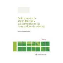 Bosch Delitos Contra La Seguridad Vial Y Siniestralidad De Los Nuevos Tipos De Vehículo