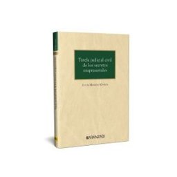 Aranzadi Thomson Reuters Tutela Judicial Civil De Los Secretos Empresariales