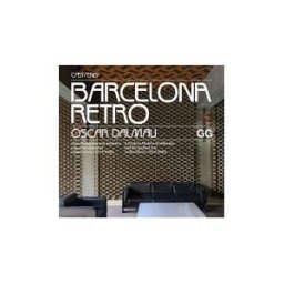 Editorial GG Barcelona Retro Guía De Arquitectura Moderna Y De Artes Aplicadas En Barcelona (1954-1980)