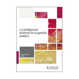El Consultor de los Ayuntamientos La Inteligencia Artificial En La Gestión Pública
