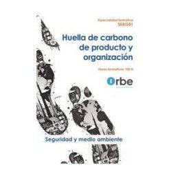 ORBE Acción Formativa Huella De Carbono De Producto Y Organización Seag01 - Especialidades Formativas