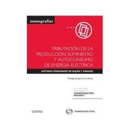 Civitas Thomson Reuters, Editorial Tributación De La Producción, Suministro Y Autoconsumo De Energía Eléctrica