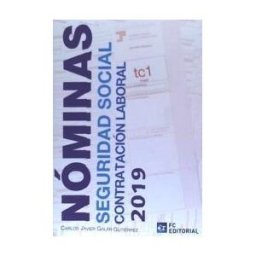 Fundación Confemetal Nóminas, Seguridad Social Y Contratación Laboral 2019