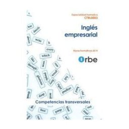 ORBE Acción Formativa Ctrl0003. Inglés Empresarial. Especialidades Formativas