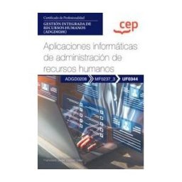 Orbe Manual. Aplicaciones Informáticas De Administración De Recursos Humanos (uf0344) . Certificados De Profesionalidad. Gestión