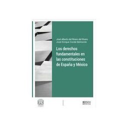 Bosch Los Derechos Fundamentales En Las Constituciones De España Y México