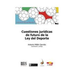 Editorial Reus S.A. Cuestiones Jurídicas De Futuro De La Ley Del Deporte
