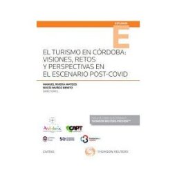 Civitas Thomson Reuters, Editorial El Turismo En Córdoba: Visiones, Retos Y Perspectivas En El Escenario Post-covid