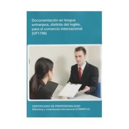 Editorial Elearning Documentación En Lengua Extranjera, Distinta Del Inglés, Para El Comercio Internacional. Certificados De Profesionalidad. Marketing Y