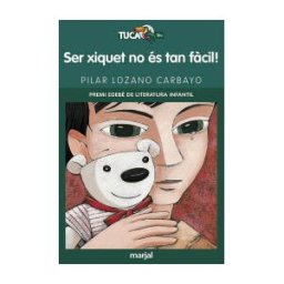 Marjal Ser Xiquet No és Tan Fácil! (premio Edebé Infantil)