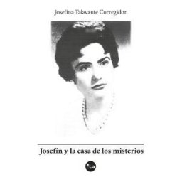 Vivelibro (sello de Zasbook S.L.) Josefín Y La Casa De Los Misterios