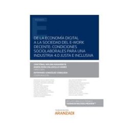Editorial Aranzadi De La Econom?a Digital A La Sociedad Del E-work Decente: