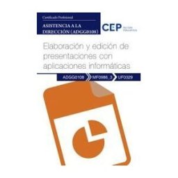 Orbe Manual. Elaboración Y Edición De Presentaciones Con Aplicaciones Informáticas (mf0986_3/uf0329). Asistencia A La