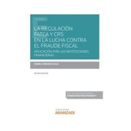 Aranzadi Thomson Reuters Regulación Fatca Y Crs En La Lucha Contra El Fraude Fiscal