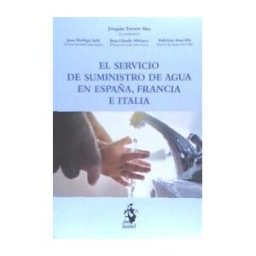 Portal Derecho, S.A. (Iustel) El Servicio De Suministro De Agua En España, Francia E Italia
