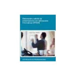 Editorial Elearning Elaboración Y Edición De Presentaciones Con Aplicaciones Informáticas. Certificados De Profesionalidad. Asistencia Documental Y