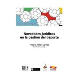 Editorial Reus S.A. Novedades Jurídicas En La Gestión Del Deporte