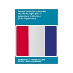 Editorial Elearning Lengua Extranjera Profesional Distinta Del Inglés Para La Asistencia A La Dirección. Certificados De Profesionalidad. Asistencia A La