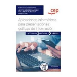 Orbe Manual. Aplicaciones Informáticas Para Presentaciones: Gráficas De Información (uf0323). Certificados De Profesionalidad.