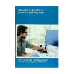 Editorial Elearning Desarrollo De Bocetos De Proyectos Gráficos. Certificados De Profesionalidad. Diseño De Productos Gráficos