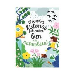 Panini España S.A. pequeñas Historias Para Sentirse Bien En La Naturaleza!
