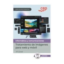EDITORIAL CEP Manual. Tratamiento De Imágenes Para Web Y Móvil (ifcd49). Especialidades Formativas