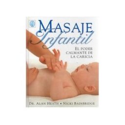 Ediciones Medici, S.L. Masaje Infantil.el Poder De La Caricia