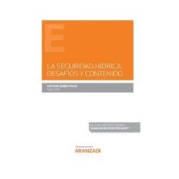 Editorial Aranzadi Seguridad H?drica, La. Desaf?os Y Contenido