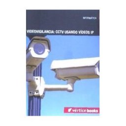 Editorial Elearning Videovigilancia: Cctv Usando Videos Ip