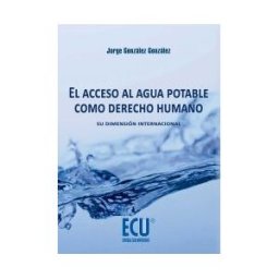 Editorial Club Universitario El Acceso Al Agua Potable Como Derecho Humano