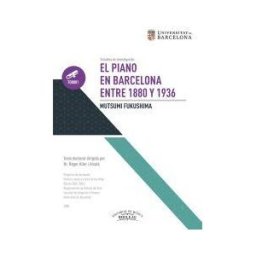 Editorial de Música Boileau, S.L. Piano En Barcelona Entre 1880-1936, El.(td0001)