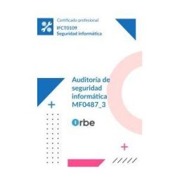 Orbe Mf0487_3: Auditoría De Seguridad Informática Ifct0109