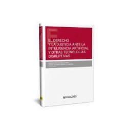 Editorial Aranzadi El Derecho Y La Justicia Ante La Inteligencia Artificial Y Otras Tecnologías Dis