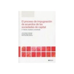 Bosch El Proceso De Impugnación De Acuerdos De Las Sociedades De Capital