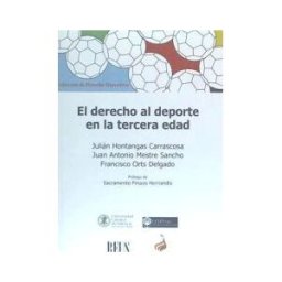 Editorial Reus S.A. El Derecho Al Deporte En La Tercera Edad
