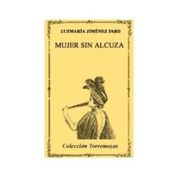 Ediciones Torremozas Mujer Sin Alcuza