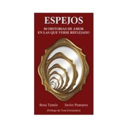 Vivelibro (sello de Zasbook S.L.) Espejos: 50 Historias De Amor En Las Que Verse Reflejado