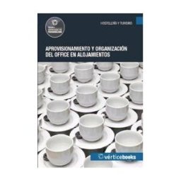 Editorial Elearning Aprovisionamiento Y Organización Del Office En Alojamientos. Certificados De Profesionalidad. Operaciones Básicas De Pisos En