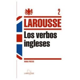 Larousse Verbos Ingleses