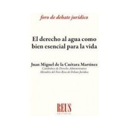 Editorial Reus S.A. El Derecho Al Agua Como Bien Esencial Para La Vida
