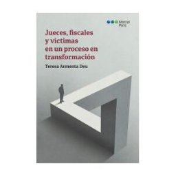 Marcial Pons, Ediciones Jurídicas y Sociales Jueces, Fiscales Y Víctimas En Un Proceso En Transformación