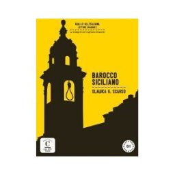 Edizioni C. Casa delle lingue Barocco Siciliano. Letture Graduate B1