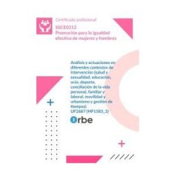 Orbe Uf2687: Análisis Y Actuaciones En Diferentes Contextos De Intervención (salud Y Sexualidad, Educación, Ocio, Deporte,