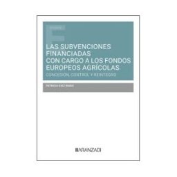 ARANZADI THOMSON REUTERS Subvenciones Financiadas Con Cargo A Los Fondos Europeos Agr