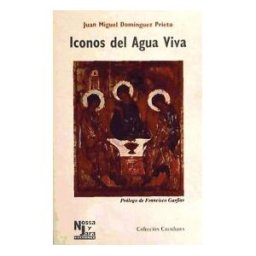 Nossa y Jara Editores S.L. Iconos Del Agua Viva