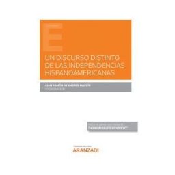 Aranzadi Thomson Reuters Un Discurso Distinto De Las Independencias Hispanoamericanas