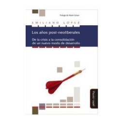 Miño y Dávila Editores Los Años Post-neoliberales