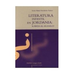 Editorial Universidad de Granada Literatura Infantil En Jordania: Rawda Al-hudhud