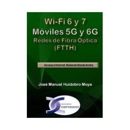 Creaciones Copyright Wi-fi 6 Y 7 Móviles 5g Y 6g Redes De Fibra óptica (ftth): Redes De Banda Ancha